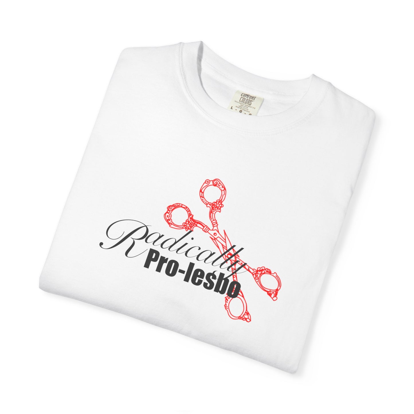 Radically pro-Lesbo, Red Scissors, Unisex Garment-Dyed T-shirt