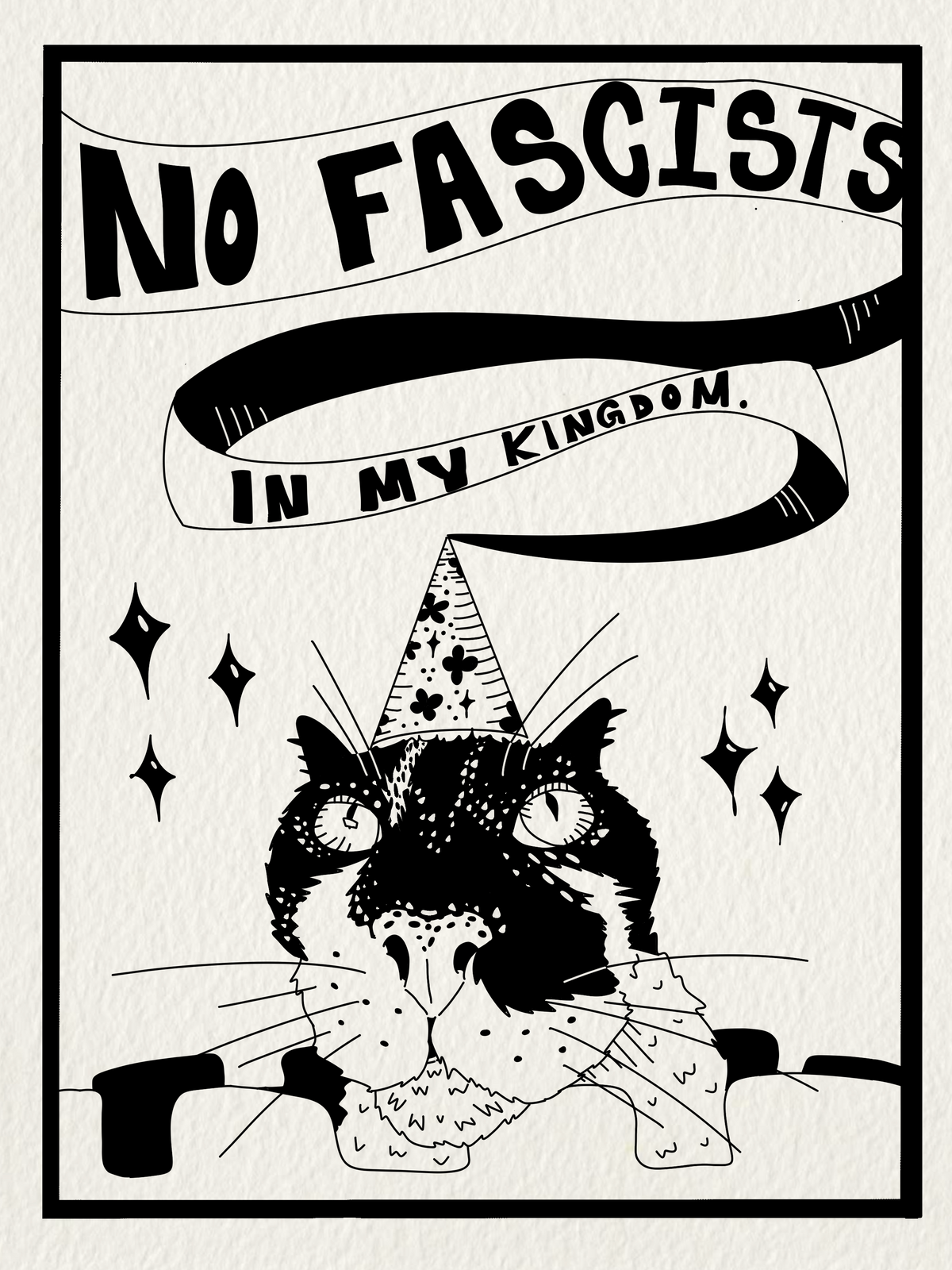 "No Fascists in My Kingdom" Cat
